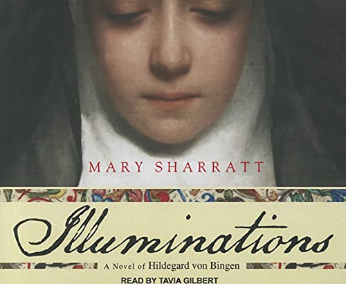 Stock image for Illuminations: A Novel of Hildegard von Bingen for sale by The Yard Sale Store