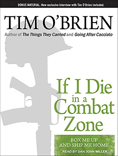 Imagen de archivo de If I Die in a Combat Zone: Box Me Up and Ship Me Home a la venta por Bookmans