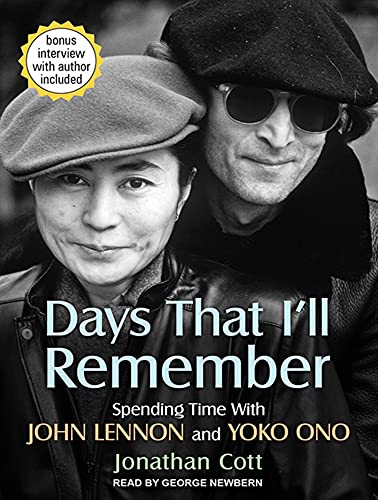 Days That I'll Remember: Spending Time With John Lennon and Yoko Ono (9781452611839) by Cott, Jonathan