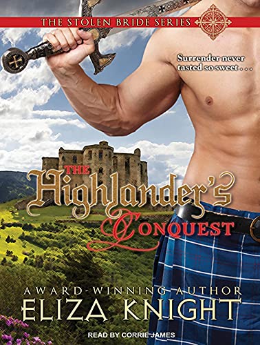 The Highlander's Conquest (Stolen Bride, 2) (9781452612379) by Knight, Eliza