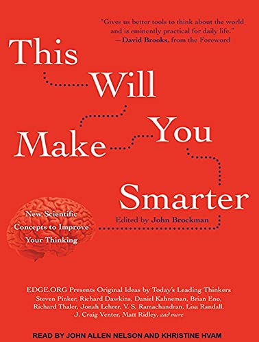 This Will Make You Smarter: New Scientific Concepts to Improve Your Thinking (9781452612508) by Brockman, John