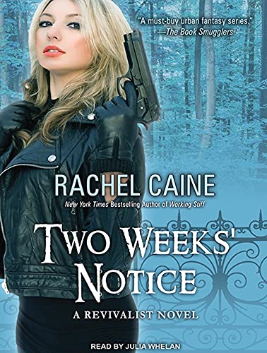 Two Weeks' Notice (Revivalist, 2) (9781452612935) by Caine, Rachel