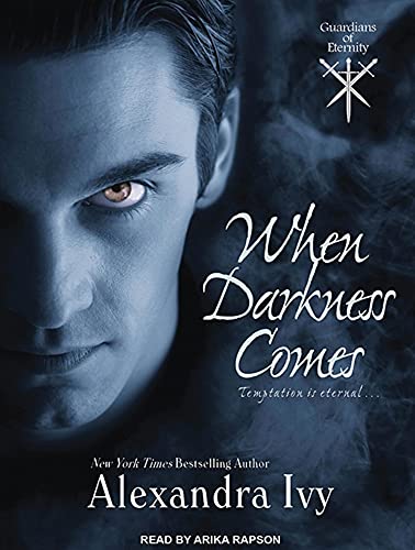 9781452613666: When Darkness Comes (Guardians of Eternity)