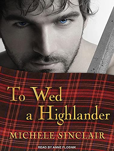 To Wed a Highlander (McTiernay Brothers, 2) (9781452615233) by Sinclair, Michele