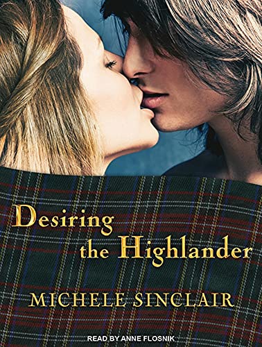 Desiring the Highlander (McTiernay Brothers, 3) (9781452615240) by Sinclair, Michele