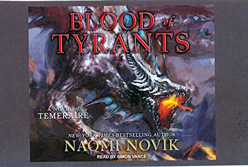 9781452615615: Blood of Tyrants (Temeraire)