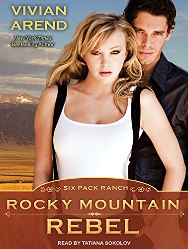 9781452615738: Rocky Mountain Rebel: 5 (Six Pack Ranch)