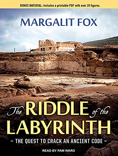 The Riddle of the Labyrinth: The Quest to Crack an Ancient Code (CD-Audio) - Margalit Fox