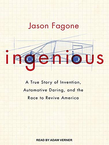 Beispielbild fr Ingenious: A True Story of Invention, Automotive Daring, and the Race to Revive America zum Verkauf von The Yard Sale Store