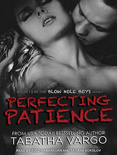 Imagen de archivo de Perfecting Patience (Blow Hole Boys) [Audio Book (CD) ] a la venta por booksXpress