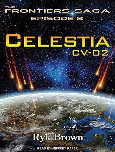 9781452618470: Celestia CV-02: CV-02: Frontiers Saga, Book 8 (Frontiers Saga, 8)