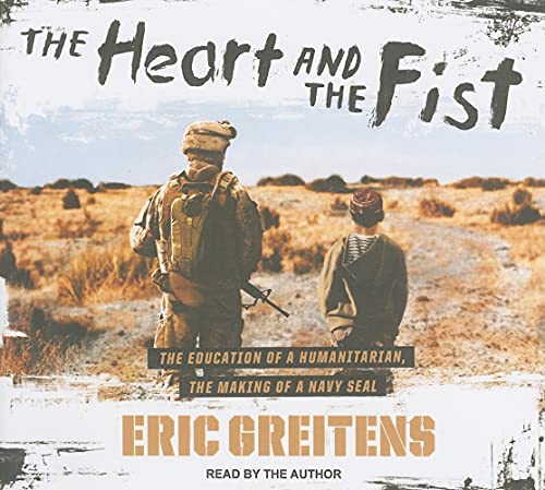 9781452630960: The Heart and the Fist: The Education of a Humanitarian, The Making of a Navy Seal: Library Edition