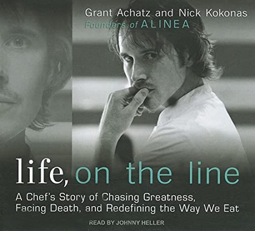 Stock image for Life, on the Line: A Chef's Story of Chasing Greatness, Facing Death, and Redefining the Way We Eat for sale by Integrity Books Corp.