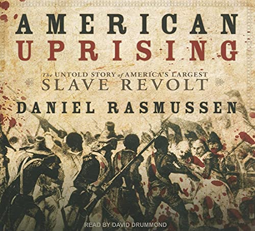 9781452631295: American Uprising: The Untold Story of America's Largest Slave Revolt: Library Edition