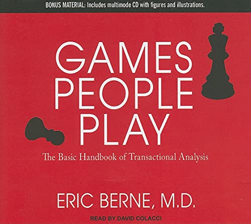 Games People Play: The Basic Handbook of Transactional Analysis (9781452631790) by Berne, Eric