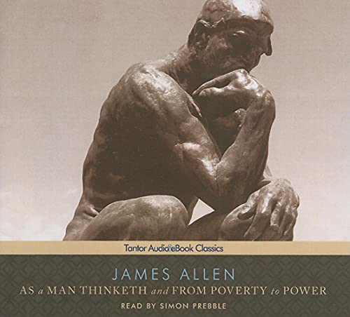 As a Man Thinketh and From Poverty to Power (9781452632247) by Allen, James