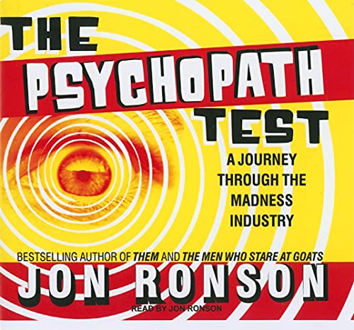 9781452632254: The Psychopath Test: A Journey Through the Madness Industry Library Edition