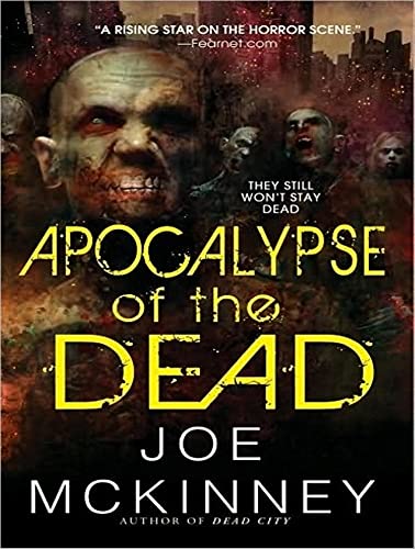 Apocalypse of the Dead (Dead World, 2) (9781452632520) by McKinney, Joe