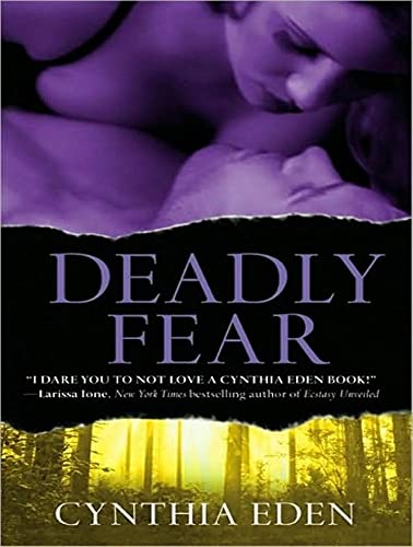 Deadly Fear (Deadly, 1) (9781452632810) by Eden, Cynthia