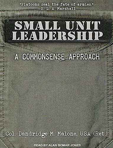 9781452633008: Small Unit Leadership: A Commonsense Approach: Library Edition