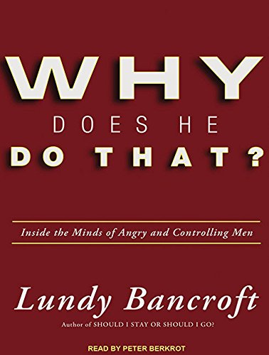 Beispielbild fr Why Does He Do That?: Inside the Minds of Angry and Controlling Men zum Verkauf von HPB-Diamond