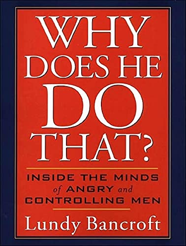 Stock image for Why Does He Do That?: Inside the Minds of Angry and Controlling Men for sale by HPB-Diamond