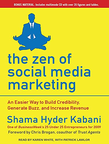 9781452635095: The Zen of Social Media Marketing: An Easier Way to Build Credibility, Generate Buzz, and Increase Revenue