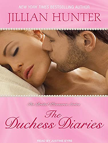 The Duchess Diaries (Bridal Pleasures, 3) (9781452636764) by Hunter, Jillian