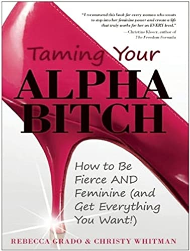 Stock image for Taming Your Alpha Bitch for sale by Majestic Books