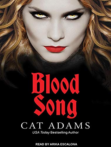 Blood Song (Blood Singer, 1) (9781452637556) by Adams, Cat