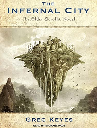 The Infernal City: An Elder Scrolls Novel (Elder Scrolls, 1) (9781452638690) by Keyes, Greg