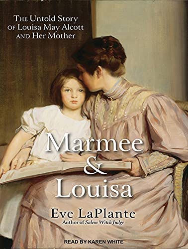 9781452640464: Marmee & Louisa: The Untold Story of Louisa May Alcott and Her Mother: Library Edition