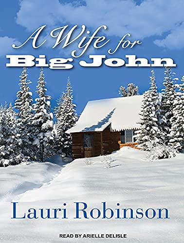 A Wife for Big John (9781452641041) by Robinson, Lauri