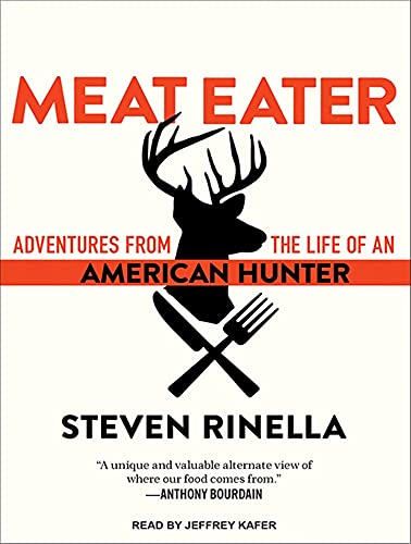 9781452643069: Meat Eater: Adventures from the Life of an American Hunter