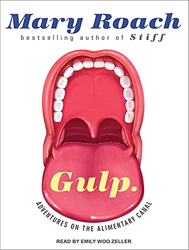 Stock image for Gulp: Adventures on the Alimentary Canal for sale by SecondSale