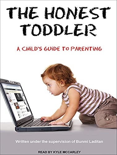 9781452643755: The Honest Toddler: A Child's Guide to Parenting: Library Edition