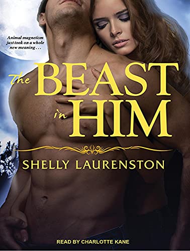 The Beast in Him (Pride, 2) (9781452644011) by Laurenston, Shelly