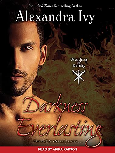 Darkness Everlasting (Guardians of Eternity, 3) (9781452645056) by Ivy, Alexandra