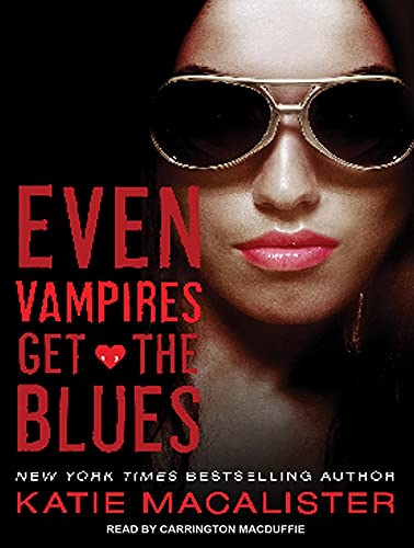 Even Vampires Get the Blues (Dark Ones, 4) (9781452645940) by MacAlister, Katie