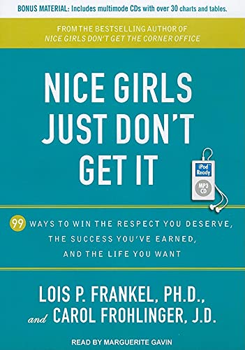 Imagen de archivo de Nice Girls Just Don't Get It: 99 Ways to Win the Respect You Deserve, the Success You've Earned, and the Life You Want a la venta por SecondSale