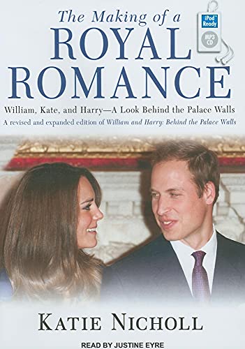 Beispielbild fr The Making of a Royal Romance: William, Kate, and Harry--A Look Behind the Palace Walls zum Verkauf von The Yard Sale Store