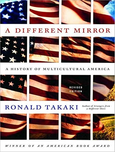 A Different Mirror: A History of Multicultural America (9781452651552) by Takaki, Ronald