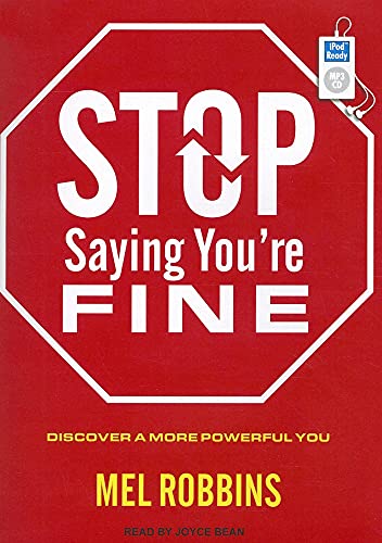 Stock image for Stop Saying You're Fine: Discover a More Powerful You for sale by HPB-Emerald