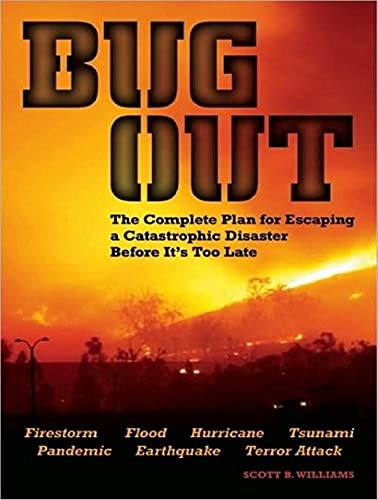 Stock image for Bug Out: The Complete Plan for Escaping a Catastrophic Disaster Before It's Too Late for sale by HPB-Red