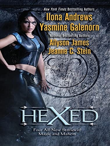 Hexed (9781452653242) by Andrews, Ilona; Galenorn, Yasmine; James, Allyson; Stein, Jeanne C.