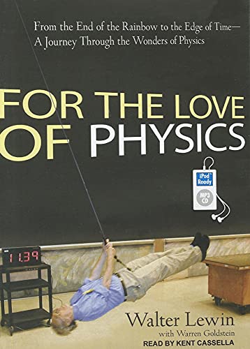 Beispielbild fr For the Love of Physics: From the End of the Rainbow to the Edge of Time---A Journey Through the Wonders of Physics zum Verkauf von Books From California