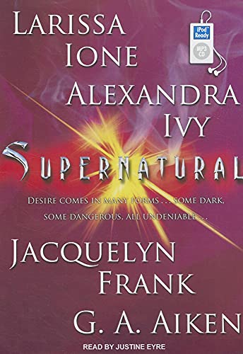 Supernatural (9781452653990) by Aiken, G. A.; Frank, Jacquelyn; Ione, Larissa; Ivy, Alexandra