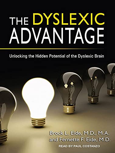 Stock image for The Dyslexic Advantage: Unlocking the Hidden Potential of the Dyslexic Brain for sale by Goldstone Books