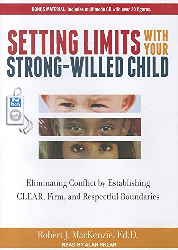 Stock image for Setting Limits with Your Strong-Willed Child: Eliminating Conflict by Establishing Clear, Firm, and Respectful Boundaries for sale by SecondSale