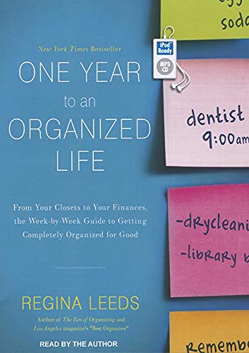 Stock image for One Year to an Organized Life: From Your Closets to Your Finances, the Week-by-Week Guide to Getting Completely Organized for Good for sale by SecondSale